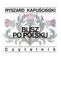 Reportaże: Busz po polsku - ebook
