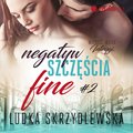 Negatyw szczęścia. Fine - audiobook