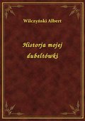 Historja mojej dubeltówki - ebook