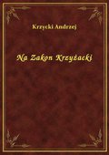 Na Zakon Krzyżacki - ebook