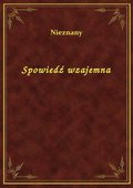 Spowiedź wzajemna - ebook