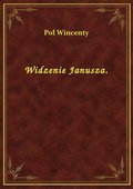 Widzenie Janusza. - ebook