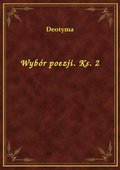 Wybór poezji. Ks. 2 - ebook