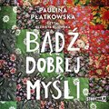 Bądź dobrej myśli - audiobook