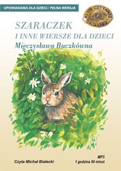 : SZARACZEK I INNE WIERSZE DLA DZIECI - MIECZYSŁAWA BUCZKÓWNA - audiobook