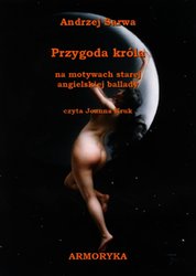 : Przygoda króla. Na motywach starej, średniowiecznej angielskiej ballady - audiobook