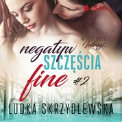 : Negatyw szczęścia. Fine - audiobook