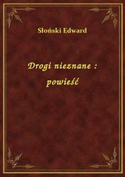 : Drogi nieznane : powieść - ebook