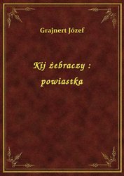 : Kij żebraczy : powiastka - ebook