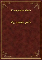 : Oj, szumi pole - ebook