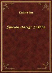 : Śpiewy starego Jakóba - ebook