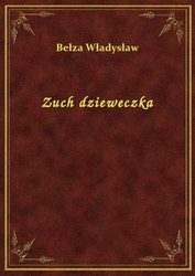 : Zuch dzieweczka - ebook