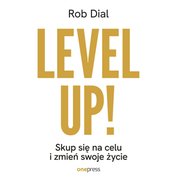 : Level up! Skup się na celu i zmień swoje życie - audiobook