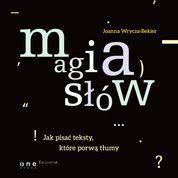 : Magia słów. Jak pisać teksty, które porwą tłumy - audiobook