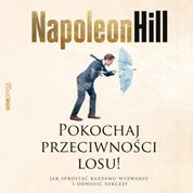 : Pokochaj przeciwności losu! Jak sprostać każdemu wyzwaniu i odnosić sukcesy - audiobook