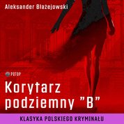 : Korytarz podziemny „B” - audiobook